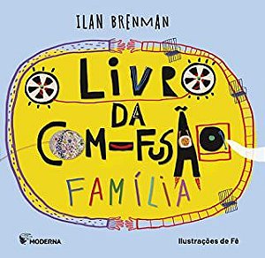 O LIVRO DA COM FUSÃO FAMÍLIA - BRENMAN, ILAN