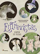 ENTREVISTAS - CONTOS DE FADAS - MOREYRA, CAROLINA
