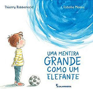 UMA MENTIRA GRANDE COMO UM ELEFANTE - ROBBERECHT, THIERRY