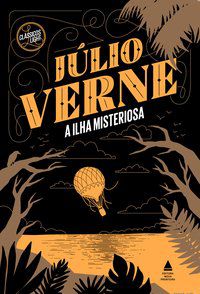 A ILHA MISTERIOSA - VERNE, JÚLIO