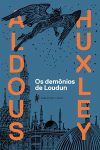 OS DEMÔNIOS DE LOUDUN - AUTOR(A): HUXLEY, ALDOUS LEONARD