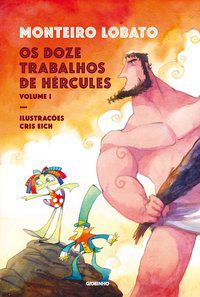 OS DOZE TRABALHOS DE HÉRCULES – VOL. 1 - AUTOR(A): LOBATO, MONTEIRO