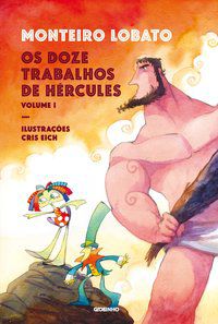 OS DOZE TRABALHOS DE HÉRCULES – VOL. 1 - LOBATO, MONTEIRO