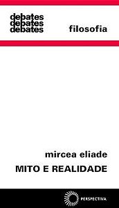 MITO E REALIDADE - AUTOR(A): ELIADE, MIRCEA