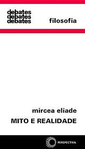 MITO E REALIDADE - ELIADE, MIRCEA