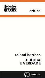 CRÍTICA E VERDADE - AUTOR(A): BARTHES, ROLAND
