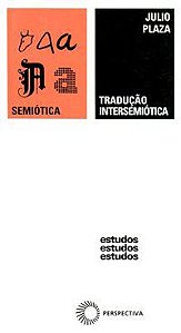 TRADUÇÃO INTERSEMIÓTICA - VOL. 93 - PLAZA, JULIO