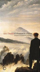 O HOMEM E A TERRA - AUTOR(A): DARDEL, ERIC