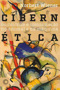 CIBERNÉTICA - AUTOR(A): WIENER, NORBERT