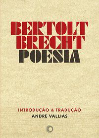 BERTOLT BRECHT: POESIA - VOL. 60 - AUTOR(A): BRECHT, BERTOLT