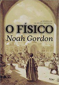 O FÍSICO - GORDON, NOAH