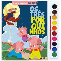 BRINCANDO COM AQUARELA: OS TRÊS PORQUINHOS - AUTOR(A): MARQUES, CRISTINA