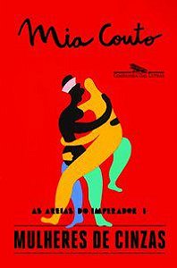 MULHERES DE CINZAS - VOL. 1 - AUTOR(A): COUTO, MIA