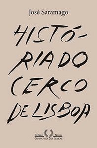HISTÓRIA DO CERCO DE LISBOA (NOVA EDIÇÃO) - AUTOR(A): SARAMAGO, JOSÉ