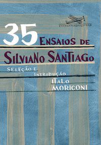 35 ENSAIOS DE SILVIANO SANTIAGO - SANTIAGO, SILVIANO