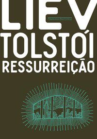 RESSURREIÇÃO - TOLSTÓI, LIEV