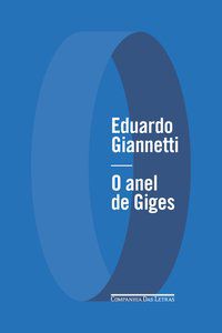 O ANEL DE GIGES - AUTOR(A): GIANNETTI, EDUARDO