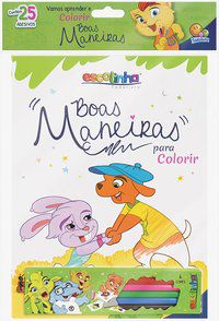 BOAS MANEIRAS PARA COLORIR - KIT LIVRO + LÁPIS DE COR (ESCOLINHA TODOLIVRO) - TODOLIVRO