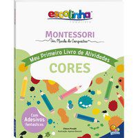 ESCOLINHA MONTESSORI MEU P LIVRO ATIVIDADES: CORES (ESCOLINHA) - PIRODDI, CHIARA