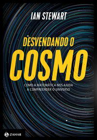 DESVENDANDO O COSMO - AUTOR(A): STEWART, IAN
