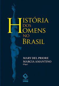 HISTÓRIA DOS HOMENS NO BRASIL -