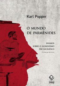 O MUNDO DE PARMÊNIDES - 2ª EDIÇÃO - POPPER, KARL