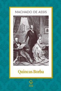 QUINCAS BORBA - VOL. 1 - MACHADO DE ASSIS, JOAQUIM MARIA