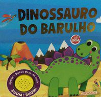 HISTORIAS DO BARULHO - DINOSSAURO DO BARULHO - BOOKS, IGLOO