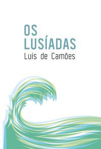 OS LUSÍADAS - CAMÕES, LUÍS DE