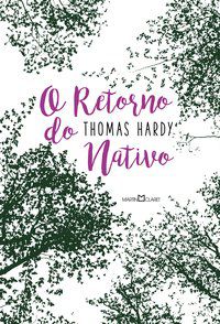 O RETORNO DO NATIVO - HARDY, THOMAS