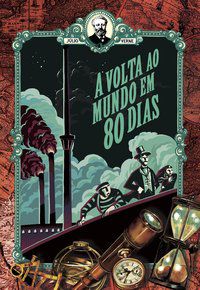 A VOLTA AO MUNDO EM 80 DIAS - VERNE, JÚLIO