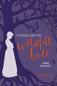 A INQUILINA DE WILDFELL HALL - BRONTË, ANNE