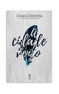 A CIDADE DO VENTO - AUTOR(A): DELEDDA, GRAZIA