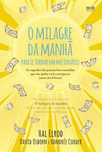 O MILAGRE DA MANHÃ PARA SE TORNAR UM MILIONÁRIO - ELROD, HAL