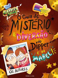 O GUIA DE MISTÉRIO E DIVERSÃO DO DIPPER E DA MABEL! - PINES, DIPPER