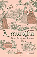 A MURALHA - AUTOR(A): QUEIROZ, DINAH DE