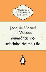 MEMÓRIAS DO SOBRINHO DE MEU TIO - AUTOR(A): MACEDO, JOAQUIM MANUEL DE