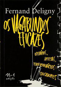 OS VAGABUNDOS EFICAZES - DELIGNY, FERNAND