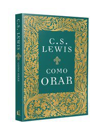 COMO ORAR - LEWIS, C.S.