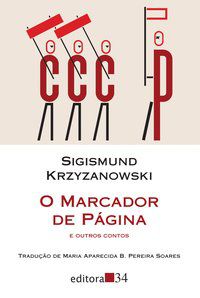 O MARCADOR DE PÁGINA E OUTROS CONTOS - KRZYZANOWSKI, SIGISMUND