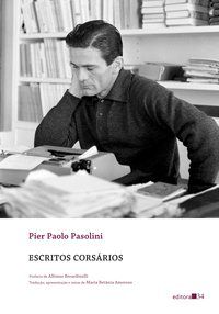 ESCRITOS CORSÁRIOS - AUTOR(A): PASOLINI, PIER PAOLO