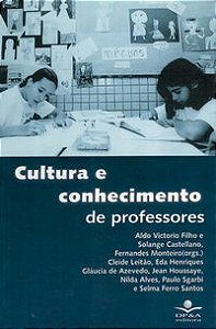 CULTURA E CONHECIMENTO DE PROFESSORES - CASTELLANO, SOLANGE