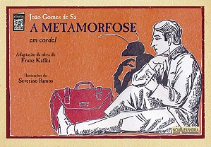 A METAMORFOSE EM CORDEL - KAFKA, FRANZ