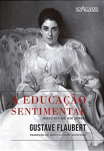 A EDUCAÇÃO SENTIMENTAL - FLAUBERT, GUSTAVE