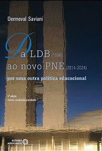 DA LDB (1996) AO NOVO PNE (2014-2024) - POR UMA OU - SAVIANI, DERMEVAL