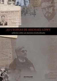 AS UTOPIAS DE MICHAEL LÖWY - LÖWY, MICHAEL