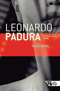 MÁSCARAS - AUTOR(A): PADURA, LEONARDO