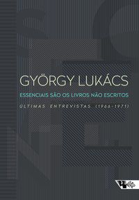 ESSENCIAIS SÃO OS LIVROS NÃO ESCRITOS - LUKÁCS, GYÖRGY