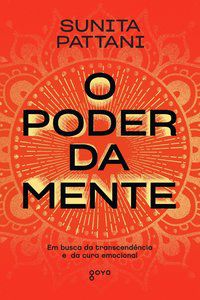 O PODER DA MENTE - PATTANI, SUNITA