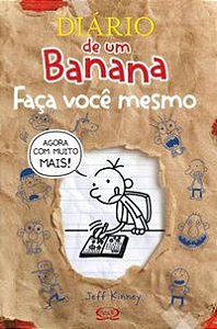 DIÁRIO DE UM BANANA - AUTOR(A): KINNEY, JEFF